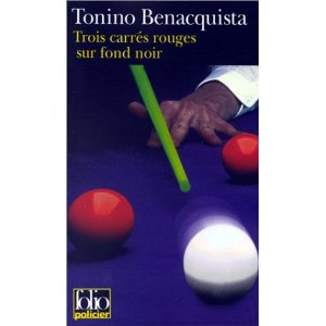 Couverture du Livre Trois carrés rouges sur fond noir - Tonino Benacquista