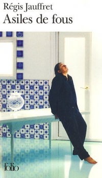 Couverture du Livre Asiles de fous - Régis Jauffret