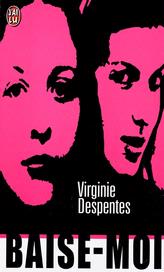 Couverture du Livre Baise-moi - Virginie Despentes