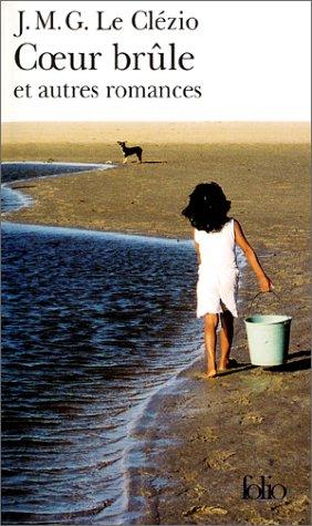 Couverture du Livre Coeur brûle et autres romances - J.M.G. Le Clézio