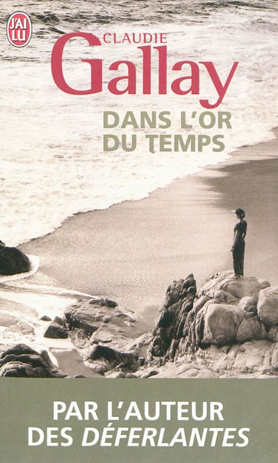 Couverture du Livre Dans l'or du temps - Claudie Gallay