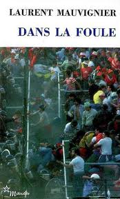 Couverture du Livre Dans la foule - Laurent  Mauvignier