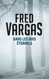 Couverture du Livre Dans les bois éternels  - Fred Vargas