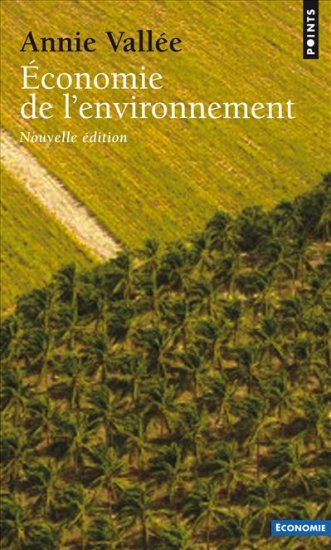 Couverture du Livre Economie de l'environnement - Annie Vallée