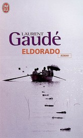 Couverture du Livre Eldorado - Laurent Gaudé