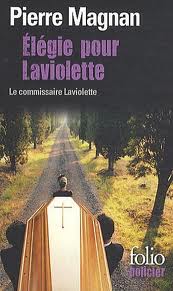 Couverture du Livre Elégie pour Laviolette  - Pierre Magnan