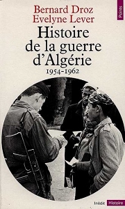 Couverture du Livre Histoire de la guerre d'Algérie (1954-1962) - Bernard Droz & Evelyne Lever