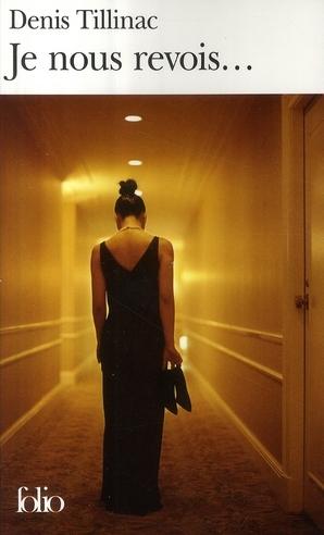 Couverture du Livre Je nous revois... - Denis Tillinac