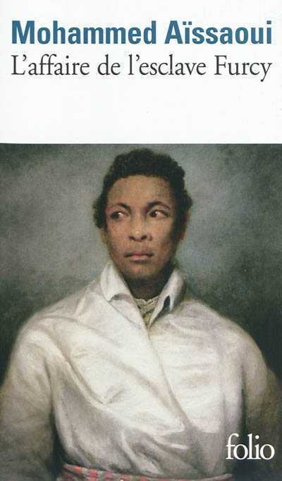 Couverture du Livre L'affaire de l'esclave Furcy  - Mohammed Aïssaoui