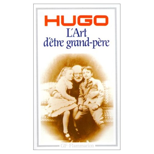 Couverture du Livre L'Art d'être grand-père - Victor Hugo