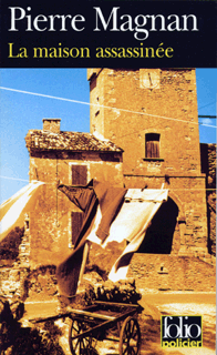 Couverture du Livre La Maison assassinée - Pierre Magnan