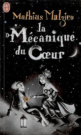 Couverture du Livre La mécanique du coeur - Mathias Malzieu