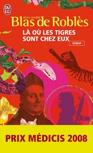 Couverture du Livre Là où les tigres sont chez eux - Jean-Marie Blas de Roblès