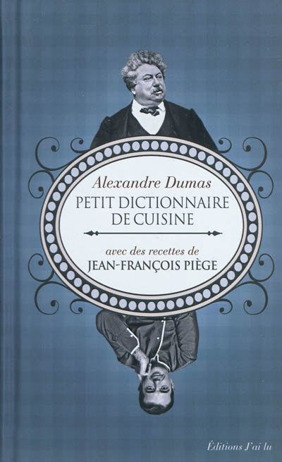 Couverture du Livre Le petit dictionnaire de cuisine - Alexandre Dumas