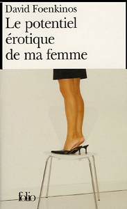Couverture du Livre Le Potentiel érotique de ma femme - David Foenkinos