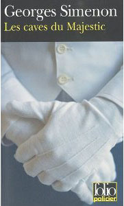 Couverture du Livre Les caves du Majestic - Georges Simenon