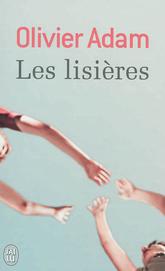 Couverture du Livre Les lisières - Olivier Adam