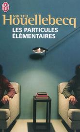 Couverture du Livre Les particules élémentaires - Michel Houellebecq