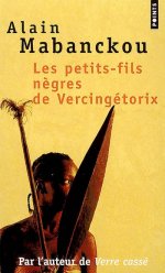 Couverture du Livre Les Petits-Fils nègres de Vercingétorix  - Alain Mabanckou