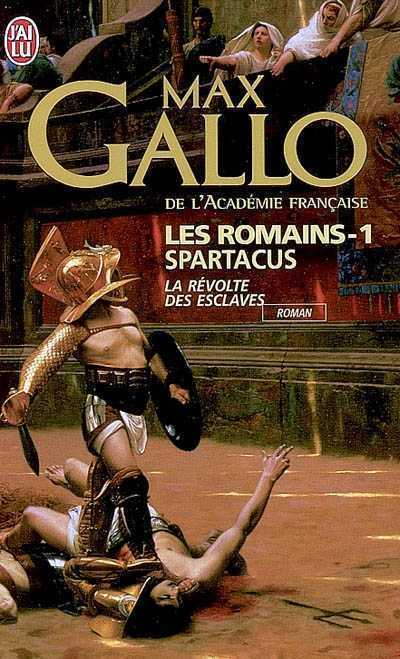 Couverture du Livre Les Romains, Tome 1: Spartacus - Max Gallo