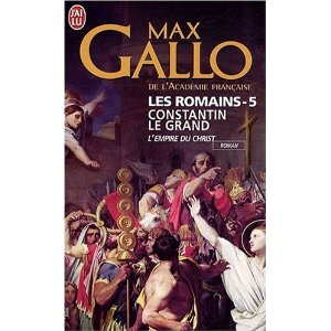Couverture du Livre Les Romains, Tome 5: Constantin le Grand - Max Gallo
