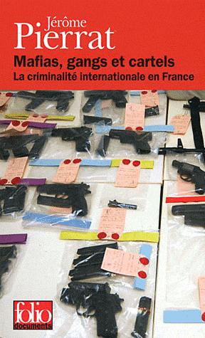 Couverture du Livre Mafias, gangs et cartels - Jérôme Pierrat