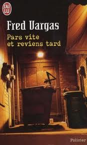 Couverture du Livre Pars vite et reviens tard  - Fred Vargas