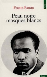 Couverture du Livre Peau noire, Masques blancs - Frantz Fanon