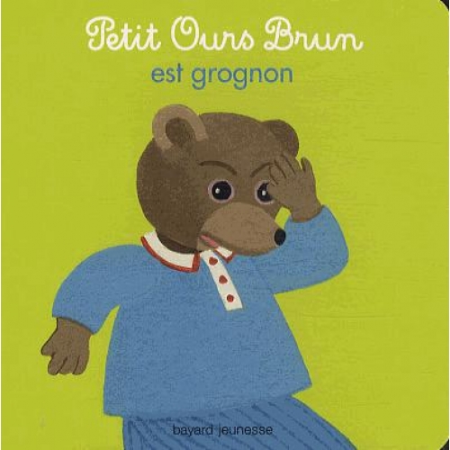 Couverture du Livre Petit Ours Brun est grognon - Boardbook