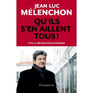 Couverture du Livre Qu'ils s'en aillent tous ! - Jean-Luc Mélenchon