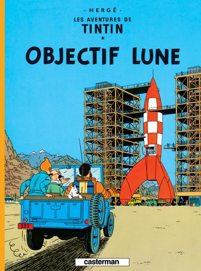 Couverture du Livre Tintin: Objectif Lune