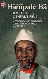 Couverture du Livre Amkoullel, l'enfant peul - Amadou Hampâté Bâ
