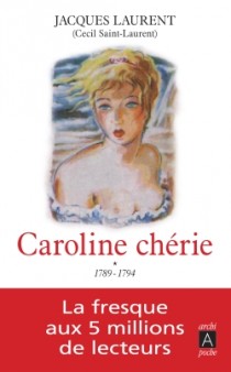 Couverture du Livre Caroline chérie - Volumes 1 & 2 - Jacques Laurent (Cécil Saint-Laurent)