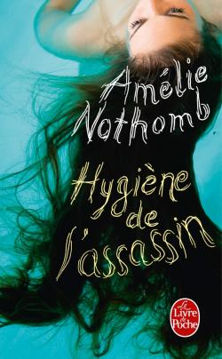 Couverture du Livre Hygiène de l'assassin - Amélie Nothomb