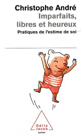Couverture du Livre Imparfaits, libres et heureux : Pratiques de l'estime de soi  - Christophe Andre