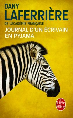 Couverture du Livre Journal d'un écrivain en pyjama - Dany Laferrière