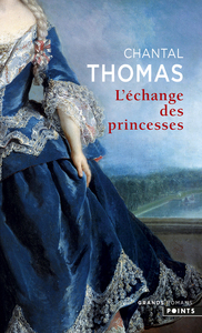 Couverture du Livre L'Echange des princesses - Chantal Thomas