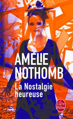 Couverture du Livre La nostalgie heureuse - Amélie Nothomb
