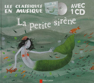 Couverture du Livre La Petite Sirène (The Little Mermaid in French) - (1 livre + 1 CD audio)