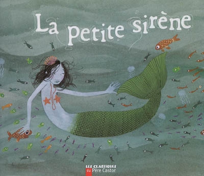 Couverture du Livre La Petite Sirène (The Little Mermaid in French)