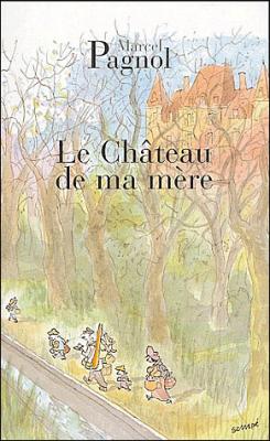 Couverture du Livre Le chateau de ma mère  - Marcel Pagnol