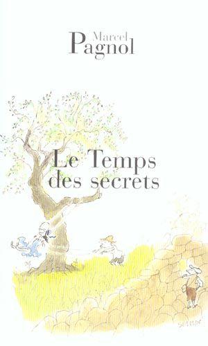 Couverture du Livre Le Temps des secrets - Marcel Pagnol