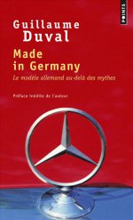 Couverture du Livre Made in Germany: Modèle allemand au-delà des mythes - Guillaume Duval