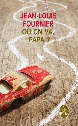 Couverture du Livre Où on va, papa ? - Jean-Louis Fournier