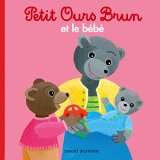 Couverture du Livre Petit Ours Brun joue avec le bébé - Paperback poche