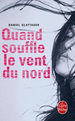 Couverture du Livre Quand souffle le vent du nord - Daniel Glattauer